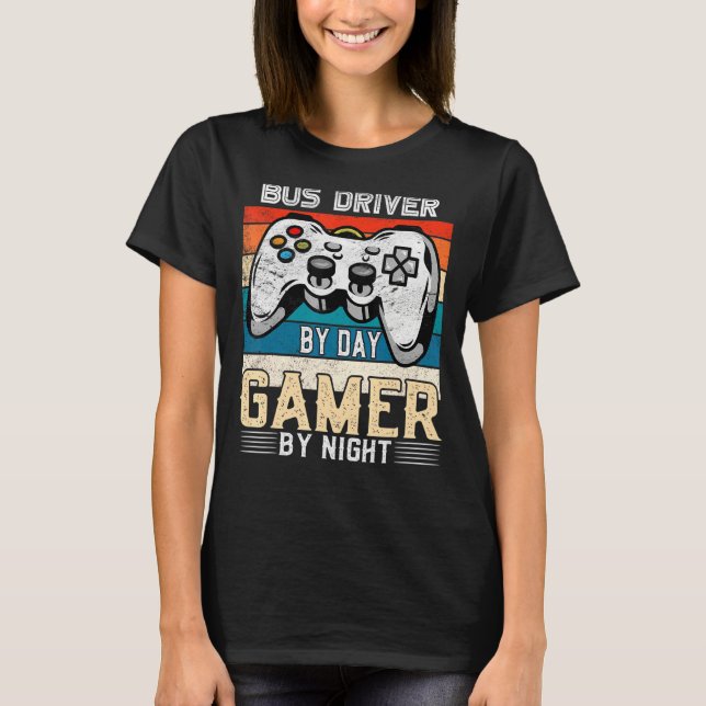 Bus driver by day gamer by night video gaming fans t shirt (Framsida)