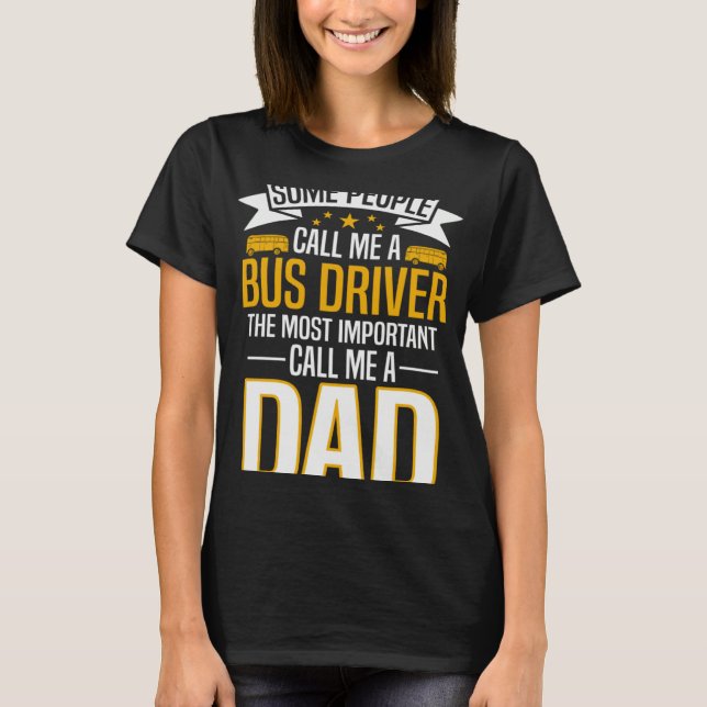 Bus Driver Dad T Shirt (Framsida)