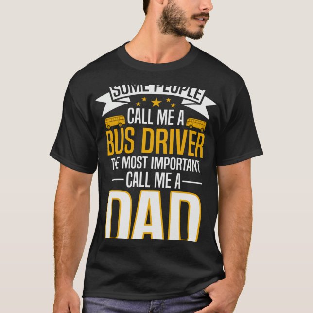 Bus Driver Dad T Shirt (Framsida)