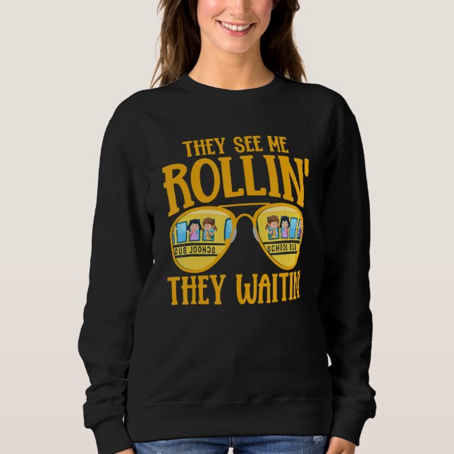Bus Driving   School Bus Driver They See Me Rollin T Shirt (Framsida)