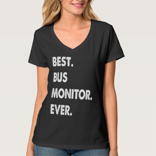 Bus Monitor Profession Best Bus Monitor Ever T Shirt (Framsida)