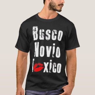 Busco Novio Toxico - Spansk citat för Feist T Shirt
