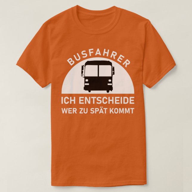 busfahrer ich entscheide wer zu spt kommt Buss Gif T Shirt (Design framsida)