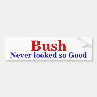 Bush, aldrig sett så bra ut bildekal