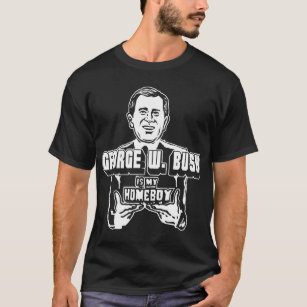 Bush är min Homeboy - mörk skjorta T-shirt