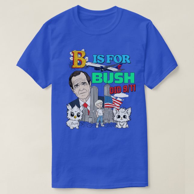 Bush gjorde 911 90-talet Stil meme Aesthetic T Shirt (Design framsida)