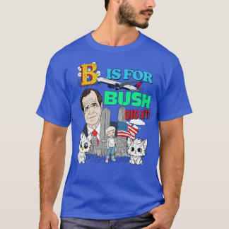 Bush gjorde 911 90-talet Stil meme Aesthetic T Shirt
