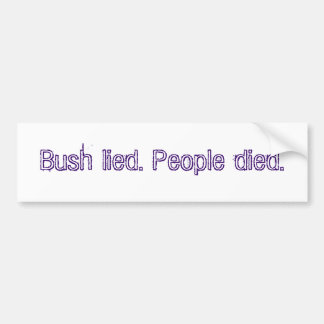Bush låg. Folket matriddes Bildekal