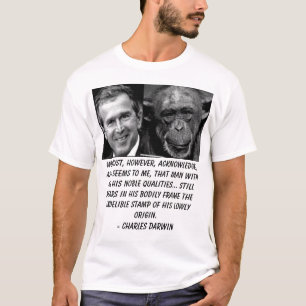 Bush måste vi, emellertid, bekräfta, som den t-shirt