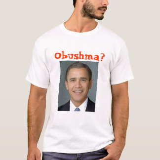 Bush-obama Obushma? Tee Shirt