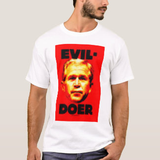 Bush ondskaDoer Tee Shirt
