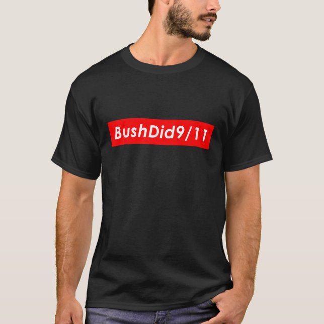 Bush stal bomben 911 Shirt Conspiracy Dank Meme T (Framsida)