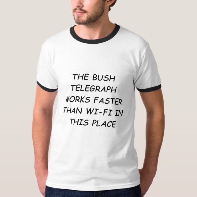Bush Telegraph T Shirt (Framsida)
