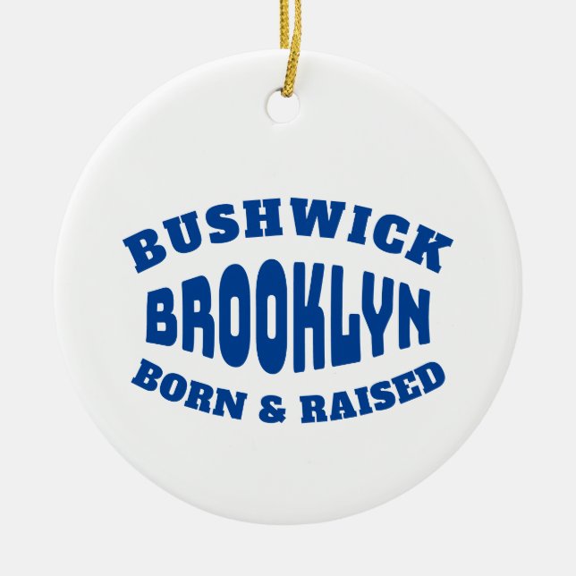 Bushwick Brooklyn Born och Razed Julgransprydnad Keramik (Framsidan)