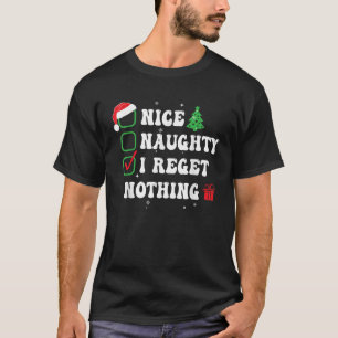 Busig Snäll Jag ångrar ingenting Xmas Lista Hatt R T Shirt