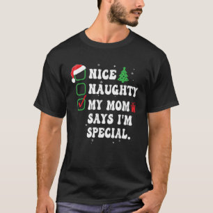 Busig Snäll Min Mamma Säger Att Jag Är Speciell Xm T Shirt
