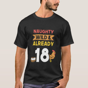 Busig Vild & Redan 18 Födelsedag Kyckling Lång Sl T Shirt