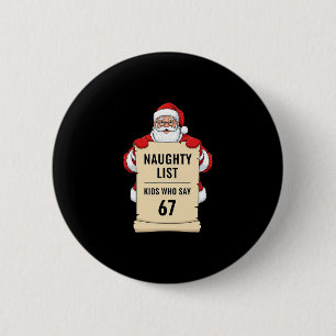 Busiga barn som säger 67 Santa Meme jul Knapp