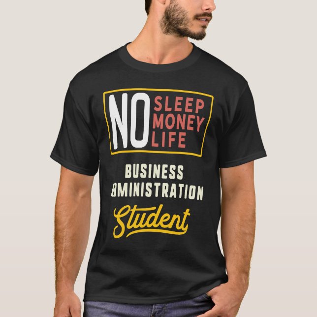 Business Administration Major Studen Studenten T Shirt (Framsida)