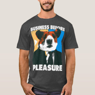 Business before Pleasure Funny Hamster Meme Gift T Shirt