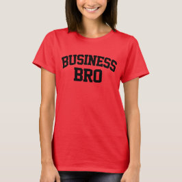 Business Bro Funny T Shirt