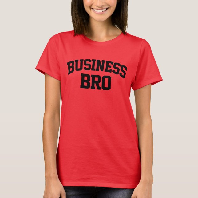 Business Bro Funny T Shirt (Framsida)