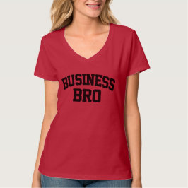 Business Bro Funny T Shirt
