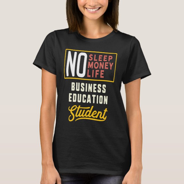 Business Education Major Studen Studenten T Shirt (Framsida)