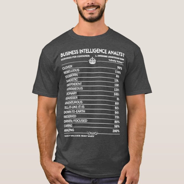 Business Intelligence Analyst Business Analyst T Shirt (Framsida)