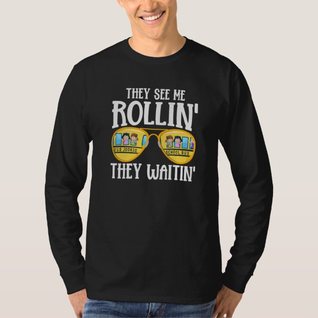 Busman  They See Me Rollin' School Bus Driver T Shirt (Framsida)