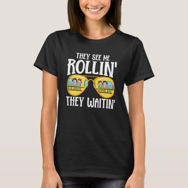 Busman   They See Me Rollin' School Bus Driver T Shirt (Framsida)