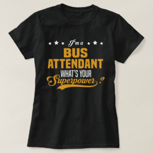 Buss Attendant T Shirt