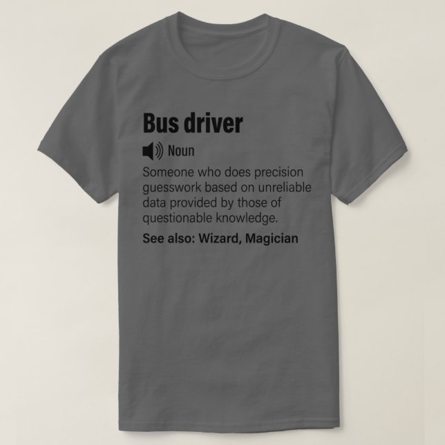 Buss-chaufförer, lustig definition Buss driver lus T Shirt (Design framsida)