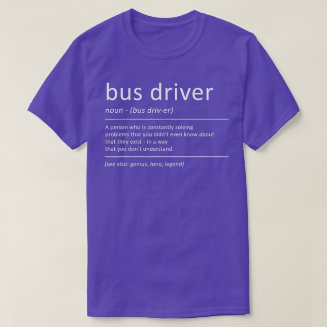 Buss Driver Definition Humor School Buss T Shirt (Design framsida)
