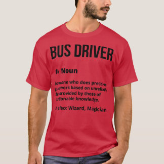 Buss Driver Funny Definition Buss Driving Funny Sa T Shirt