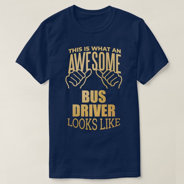 Buss Driver Funny Sayed i Guld T Shirt (Design framsida)