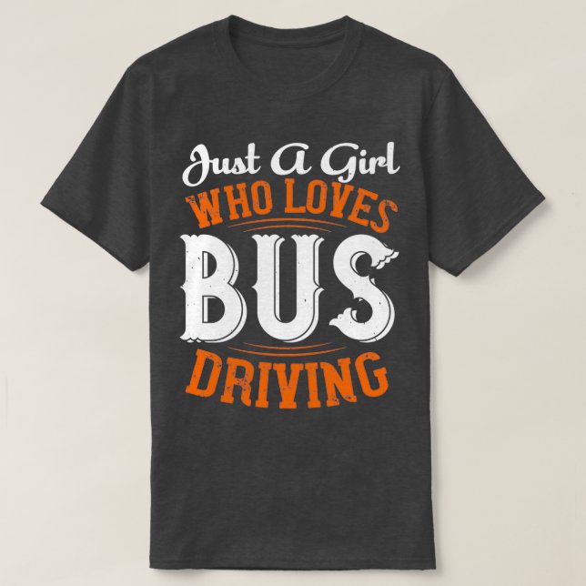 Buss Driver Girl Shirt T Shirt (Design framsida)