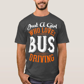 Buss Driver Girl Shirt T Shirt