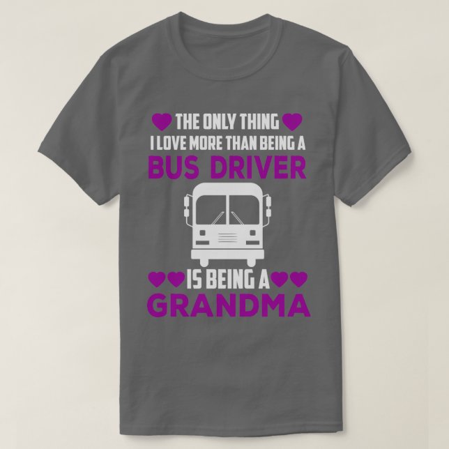 Buss Driver Grandma Shirt 1 T Shirt (Design framsida)
