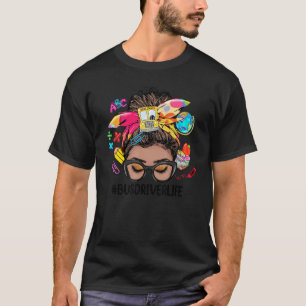 Buss Driver Life Messy Bun Black Women tillbaka ti T Shirt
