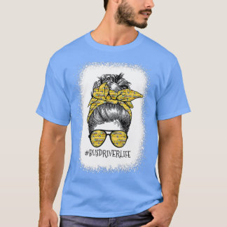 Buss Driver Life Messy Bun Turban T Shirt