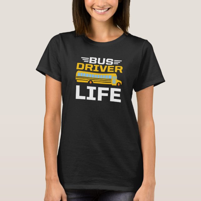Buss Driver Life School Buss Driver Passenger Stud T Shirt (Framsida)
