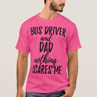 Buss Driver Pappa Funny Gift Idea för Far Gag Joke T Shirt