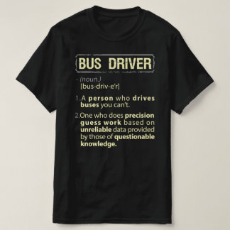 Buss Driver Real American Definition T Shirt