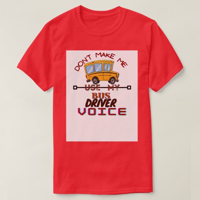 Buss Driver Voice Job Operator Busman Driving T Shirt (Design framsida)