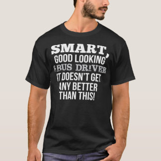 Buss-drivrutin Funny Gift SmartGood-Tittar T Shirt