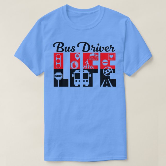 Buss-drivrutin Life 7 T Shirt (Design framsida)