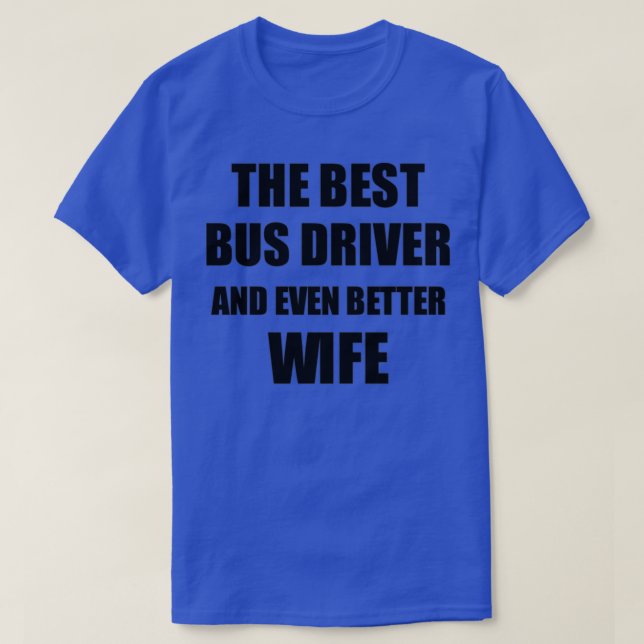 Buss-drivruvmakor med stor gift-idea för maka/maka t shirt (Design framsida)