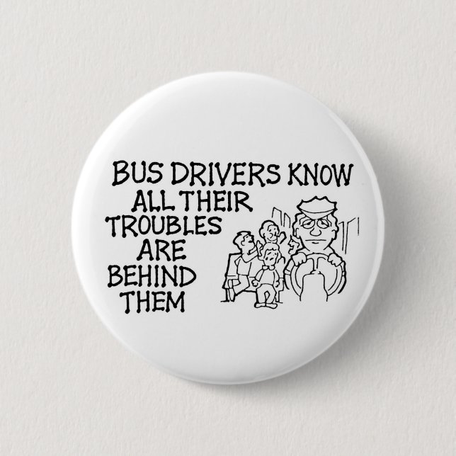 Bussförare vet att allt deras besvärar bak dem knapp (Framsida)