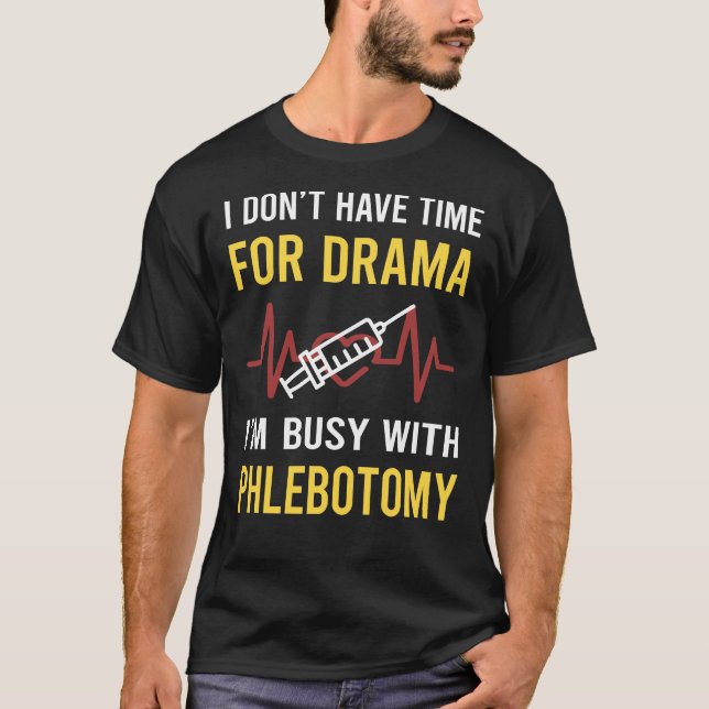 Bussig med Phlebotomy Phlebotomist T Shirt (Framsida)
